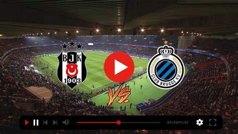 beşiktaş - club brugge tijdlijn|Beşiktaş vs Club Brugge: Live Score